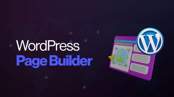 Apa Saja Page Builder Populer Untuk Wordpress Saat Ini?